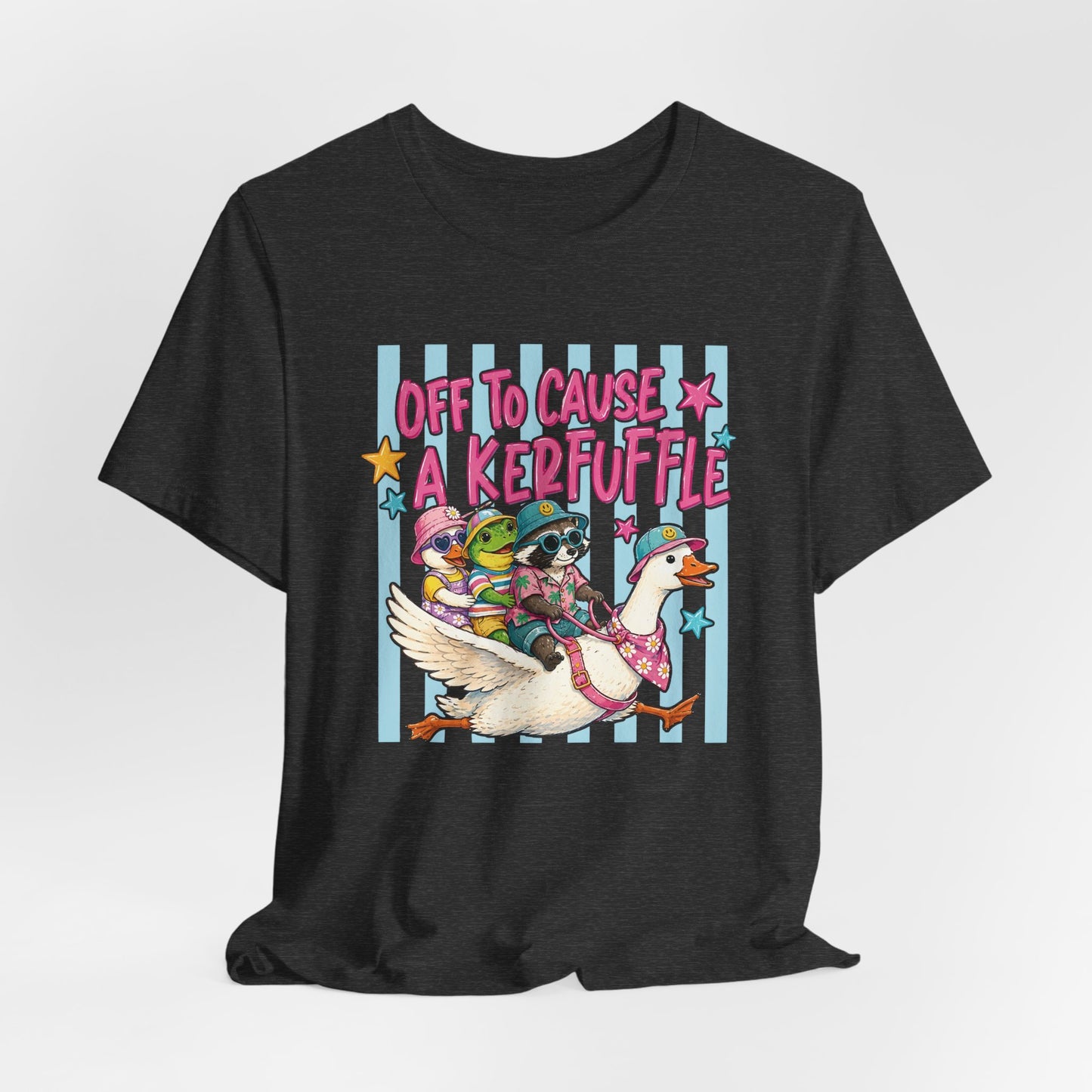 Off to Cause a Kerfuffle Tee