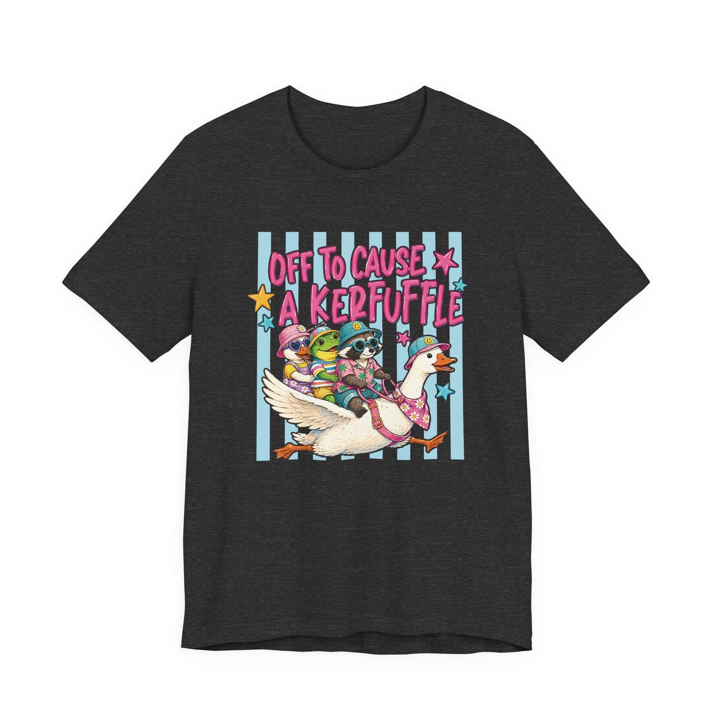 Off to Cause a Kerfuffle Tee