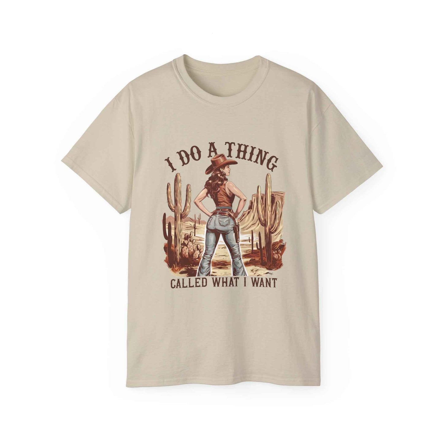 Cowgirl Graphic Tee — "I Do A Thing, Call It What I Want" Western T-Shirt