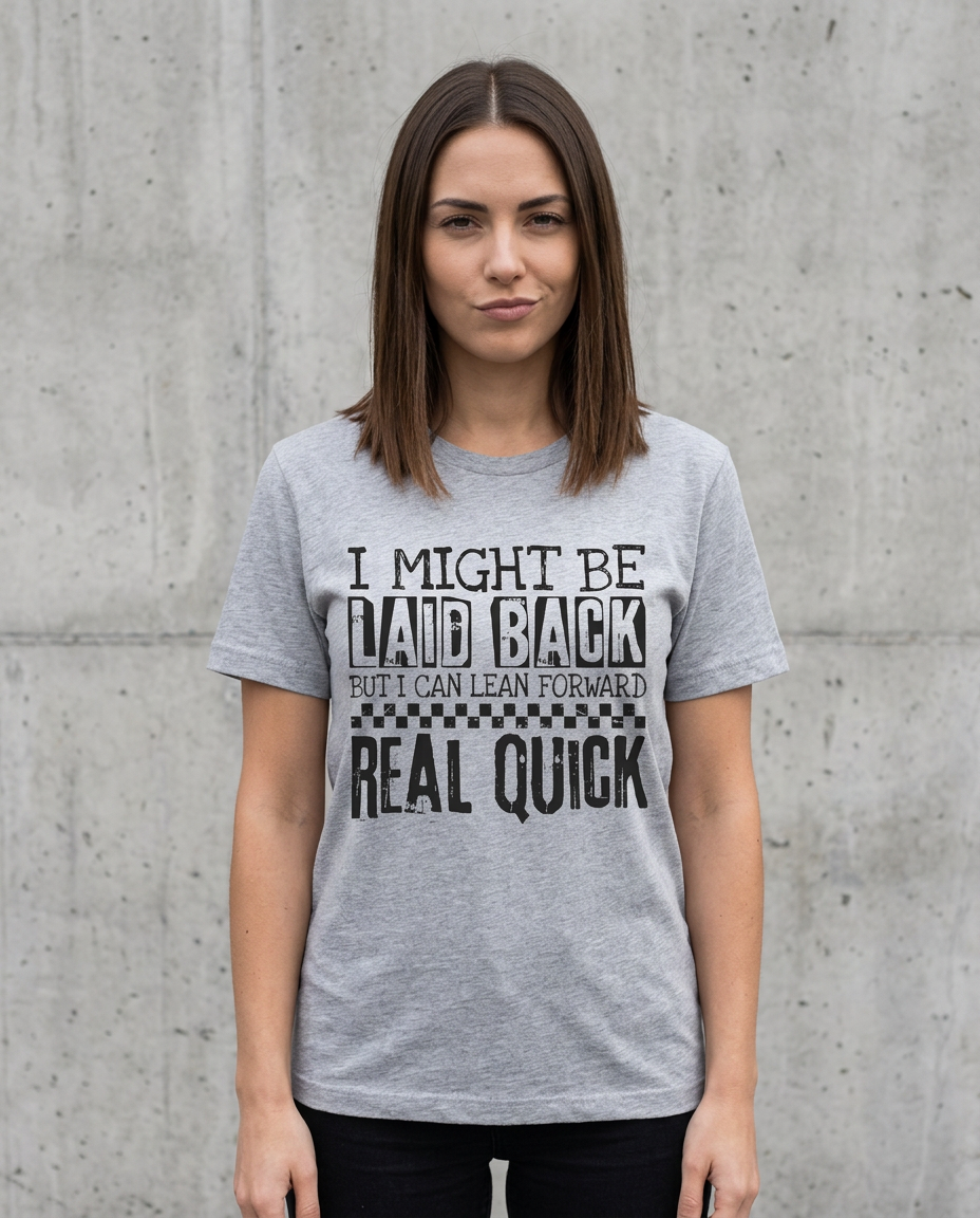 Laid Back But Ready Graphic Tee