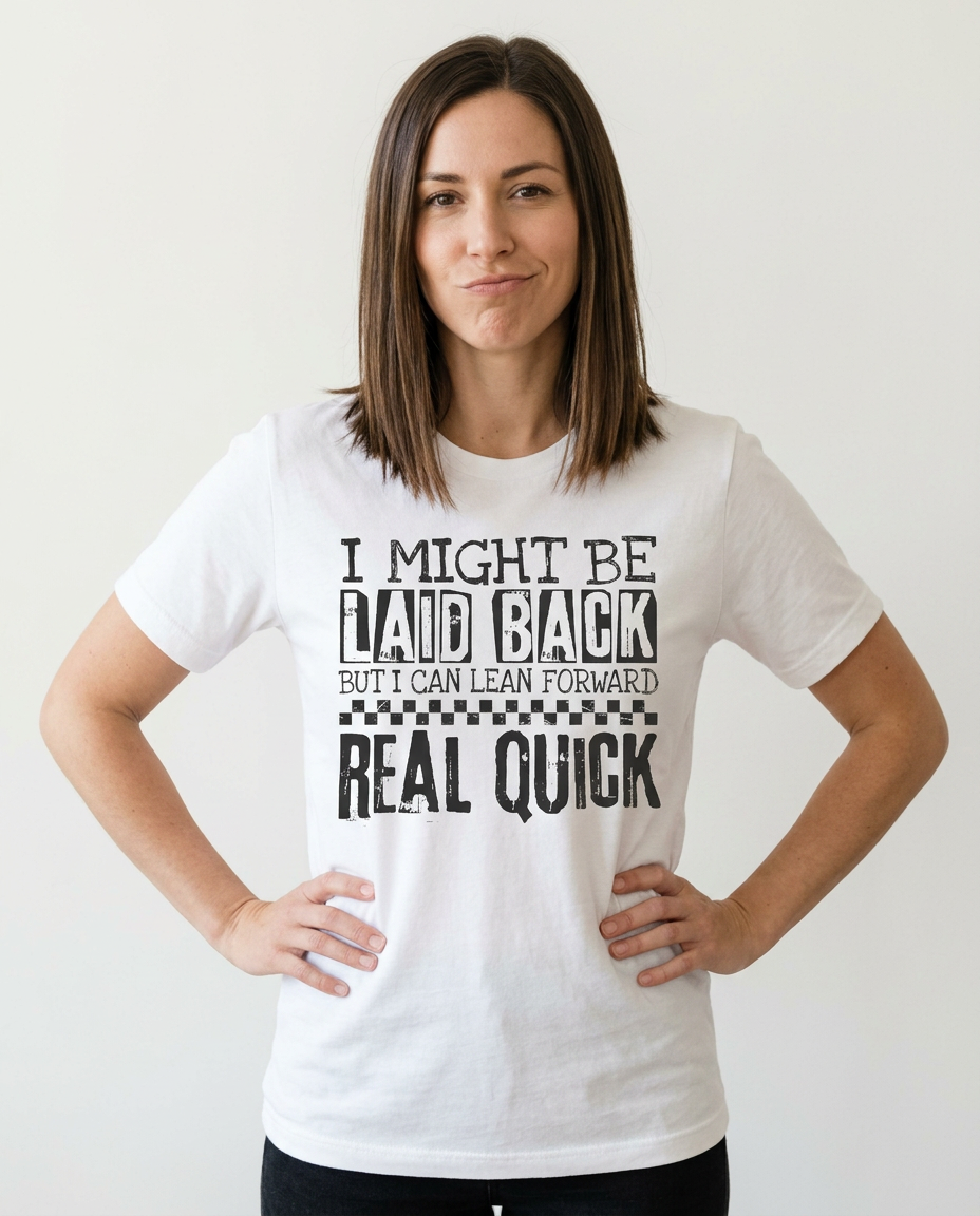 Laid Back But Ready Graphic Tee